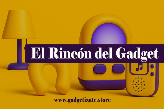 Bienvenidos a Gadgetízate: Tecnología útil para la vida real